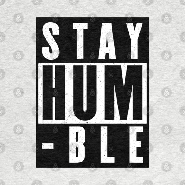 Stay Humble by CRD Branding